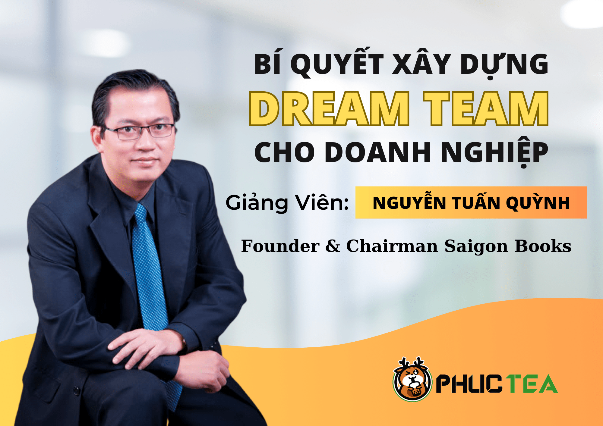 Bí quyết xây dựng Dream Team cho doanh nghiệp